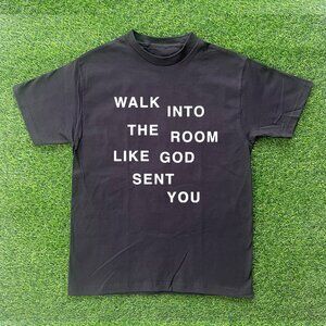 Walk Into The Room Like God Sent YouTshirt